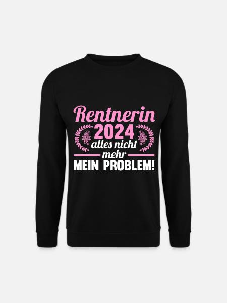 Rentnerin 2024 Pension Ruhestand Rente - Unisex Pullover - Schwarz