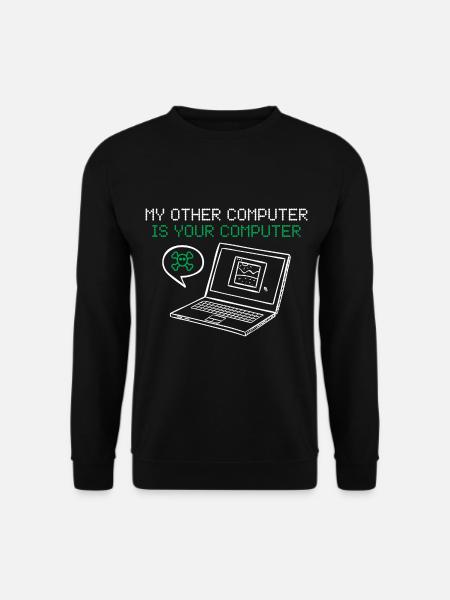 Hacker Mein Anderer Computer Ist Deiner - Unisex Pullover - Schwarz