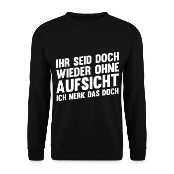 Ihr Seid Doch Wieder Ohne Aufsicht - Unisex Pullover - Schwarz - Vorne - Alina (178cm) & Michal (187cm)