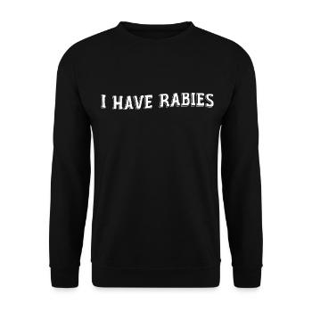 I Have Rabies, Sarcastic & Funny Quote Have Rabies - Unisex Sweatshirt - black - Front - Alina (178cm) & Michal (187cm)