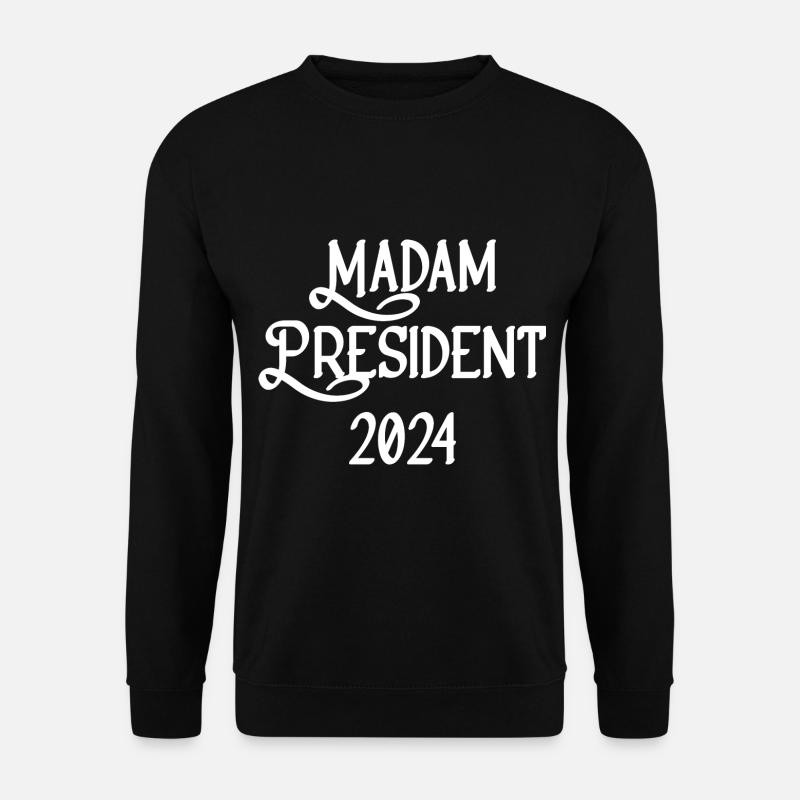 Madam President 2024 - Unisex Sweatshirt - black