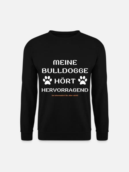 mein bulldogge hört hunde spruch geschenk idee - Unisex Pullover - Schwarz