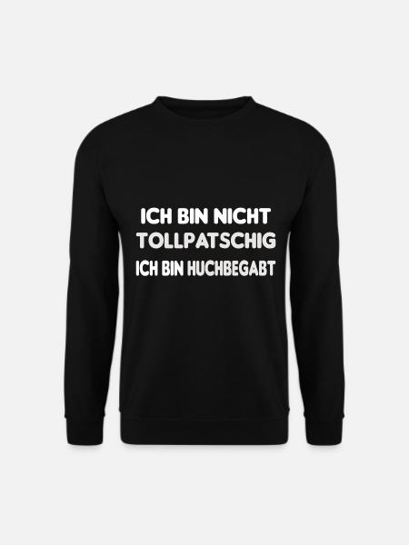 Tollpatschig Tollpatsch lustiger Spruch Geschenk - Unisex Pullover - Schwarz