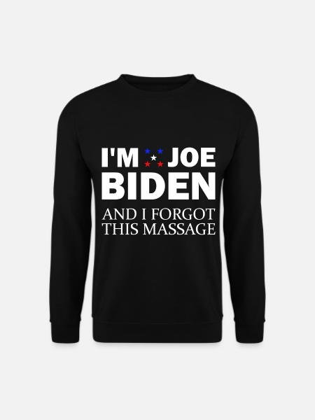In Joe Biden and I Forgot This Message Anti B - Unisex Sweatshirt - black