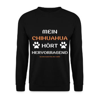mein chihuahua hört hunde spruch geschenk idee - Unisex Pullover - Schwarz - Vorne - Alina (178cm) & Michal (187cm)