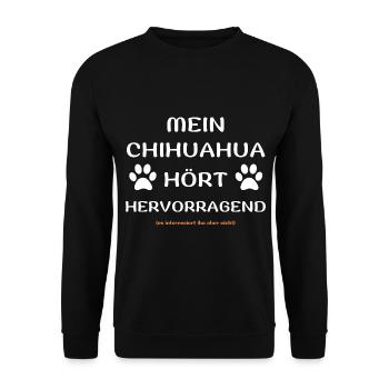 mein chihuahua hört hunde spruch geschenk idee - Unisex Pullover - Schwarz - Vorne - Alina (178cm) & Michal (187cm)