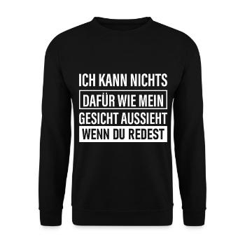 Ich kann nichts dafür wie mein Gesicht aussieht - Unisex Pullover - Schwarz - Vorne - Alina (178cm) & Michal (187cm)