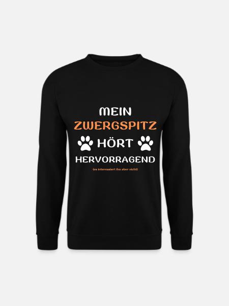 mein zwergspitz hört hunde spruch geschenk idee - Unisex Pullover - Schwarz