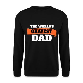 World's Okayest Dad Best Dad ever Funny - Unisex Pullover - Schwarz - Vorne - Alina (178cm) & Michal (187cm)