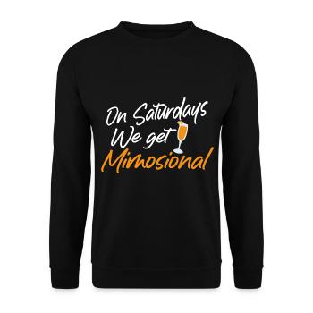 On Saturdays We Get Mimosional Brunch Shirt - Unisex Pullover - Schwarz - Vorne - Alina (178cm) & Michal (187cm)