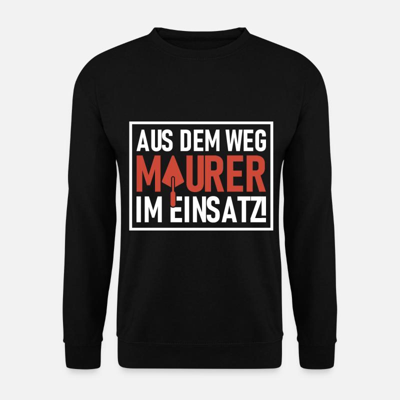 Aus dem Weg Maurer im Einsatz - Unisex Pullover - Schwarz