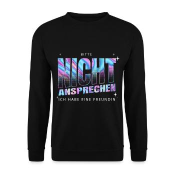 Bitte nicht ansprechen ich habe eine Freundin - Unisex Pullover - Schwarz - Vorne - Alina (178cm) & Michal (187cm)