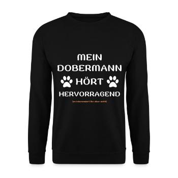 mein dobermann hört hunde spruch geschenk idee - Unisex Pullover - Schwarz - Vorne - Alina (178cm) & Michal (187cm)