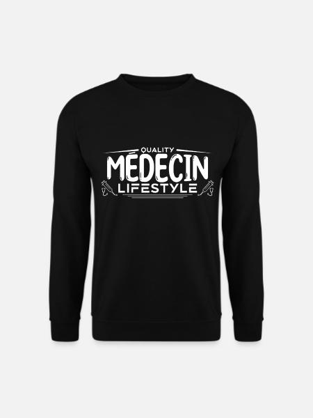 médecin Quality Médecin Lifestyle Médecine - Sweat-shirt Unisexe - noir