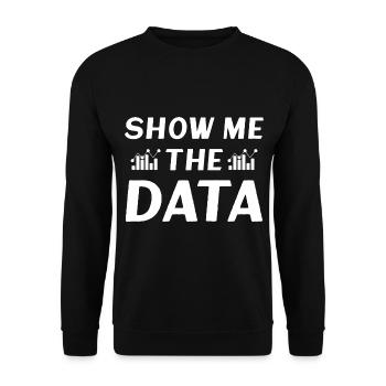 Show me the Data - Unisex Sweatshirt - black - Front - Alina (178cm) & Michal (187cm)