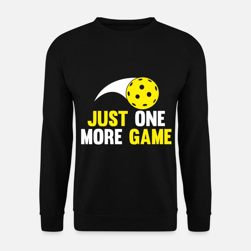 Just One More Game - Pickleball - Unisex Sweatshirt - black