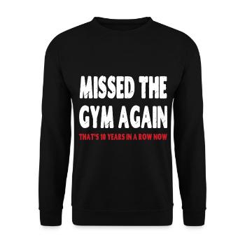 Ich habe das Fitnessstudio wieder verpasst. Das sind 10 Jahre in Folge - Unisex Pullover - Schwarz - Vorne - Alina (178cm) & Michal (187cm)