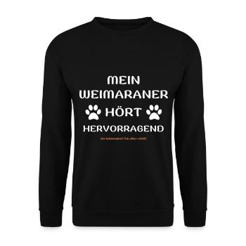 mein weimaraner hört hunde spruch geschenk idee - Unisex Pullover - Schwarz - Vorne - Alina (178cm) & Michal (187cm)