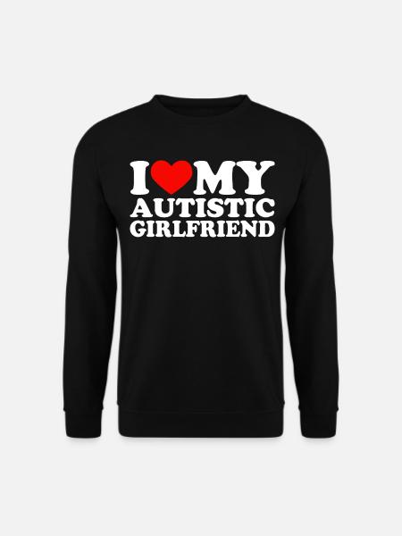 I Love My Autistic Girlfriend I Heart My GF - Unisex Pullover - Schwarz