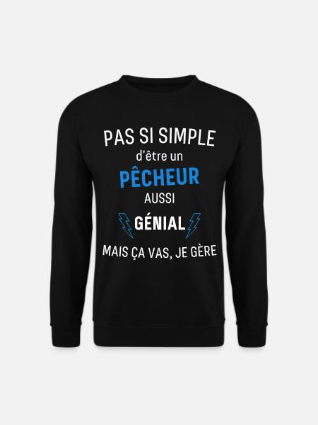 T-shirt Pêcheur Génial - Sweat-shirt Unisexe - noir
