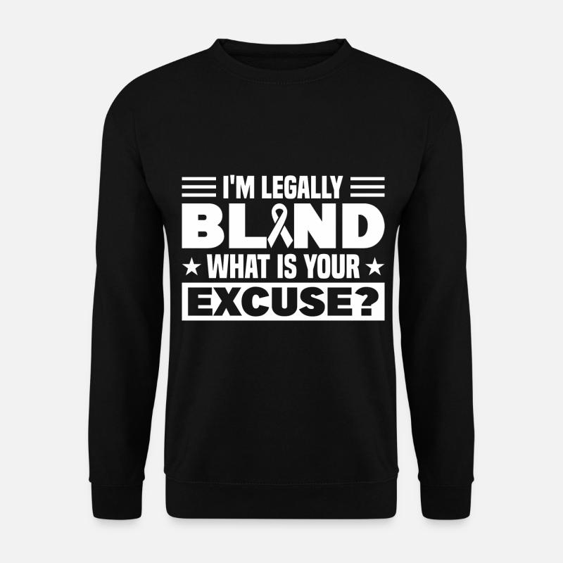 Blindness Blind Consciousness Gift - Unisex Sweatshirt - black