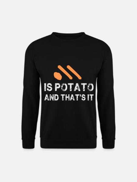 Ist Kartoffel - und das ist es - Funn - Unisex Pullover - Schwarz