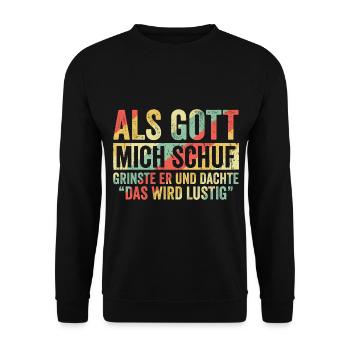 Gott mich schuf Grinste Er - Unisex Pullover - Schwarz - Vorne - Alina (178cm) & Michal (187cm)