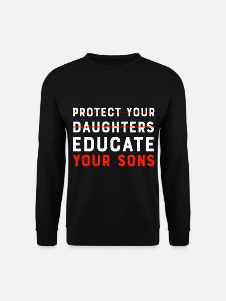 Educate your Son - Unisex Sweatshirt - black