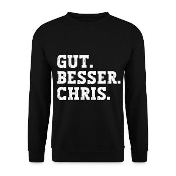 Gut Besser Chris Lustiger Spruch Name Chris - Unisex Pullover - Schwarz - Vorne - Alina (178cm) & Michal (187cm)