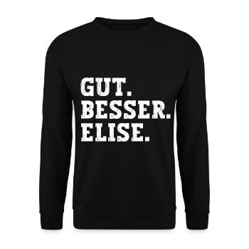 Gut Besser Elise Lustiger Spruch Name Elise - Unisex Pullover - Schwarz - Vorne - Alina (178cm) & Michal (187cm)