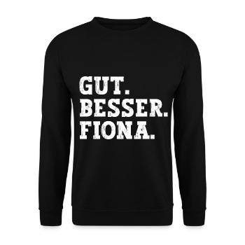 Gut Besser Fiona Lustiger Spruch Name Fiona - Unisex Pullover - Schwarz - Vorne - Alina (178cm) & Michal (187cm)