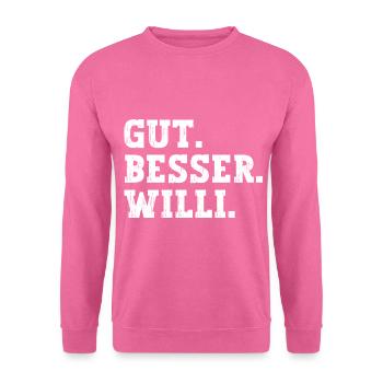 Gut Besser Willi Lustiger Spruch Name Willi - Unisex Pullover - Pink - Vorne