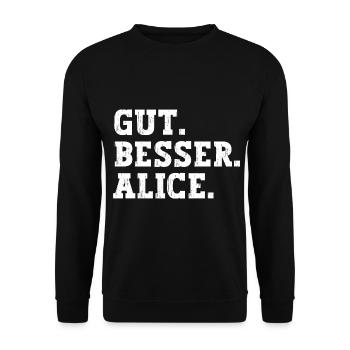 Gut Besser Alice Lustiger Spruch Name Alice - Unisex Pullover - Schwarz - Vorne - Alina (178cm) & Michal (187cm)