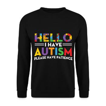 Autismus Hello i have Autism Please Have Patience - Unisex Sweatshirt - black - Front - Alina (178cm) & Michal (187cm)