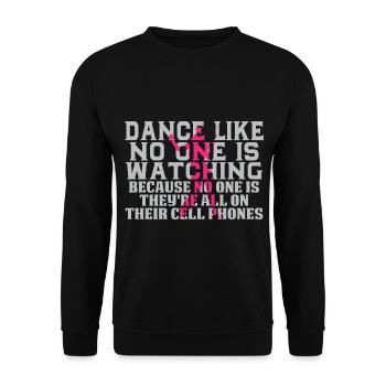 Dance Like No One Is Watching - Unisex Sweatshirt - black - Front - Alina (178cm) & Michal (187cm)