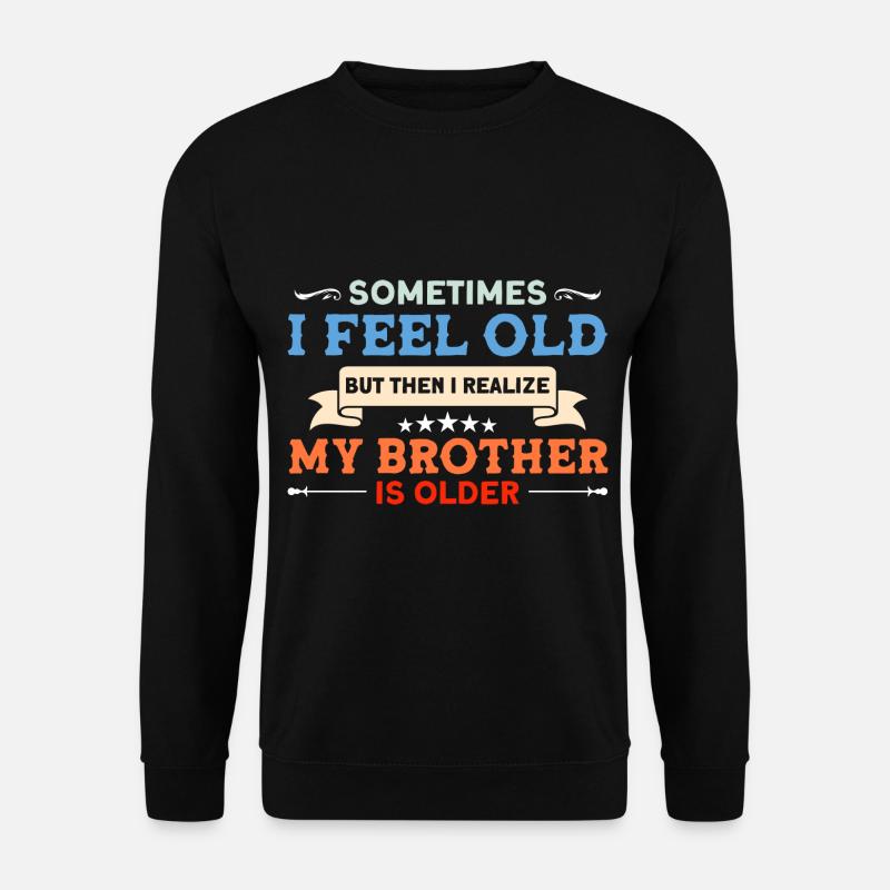 Old people Sarcastic grandfather - Unisex Sweatshirt - black