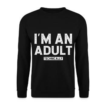 Techniquement, je suis un adulte - Sweat-shirt Unisexe - noir - Devant - Alina (178cm) & Michal (187cm)