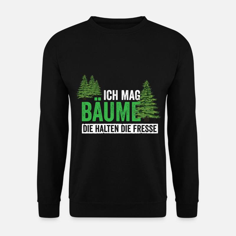 Ich mag Bäume die halten die Fresse - Unisex Pullover - Schwarz