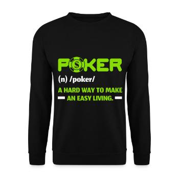 Poker Ein harter Weg, seinen Lebensunterhalt zu ve - Unisex Pullover - Schwarz - Vorne - Alina (178cm) & Michal (187cm)