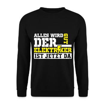 Elektriker Alles Wird Gut - Unisex Pullover - Schwarz - Vorne - Alina (178cm) & Michal (187cm)
