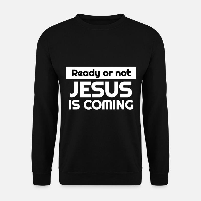 Jesus Kommt Christliche Sprüche Geschenkidee - Unisex Pullover - Schwarz