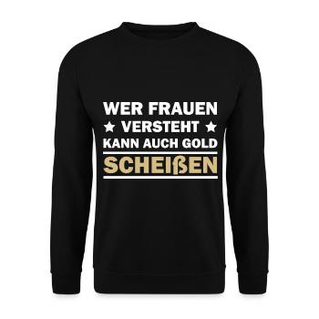 Wer Frauen versteht kann auch Gold scheißen - Unisex Pullover - Schwarz - Vorne - Alina (178cm) & Michal (187cm)