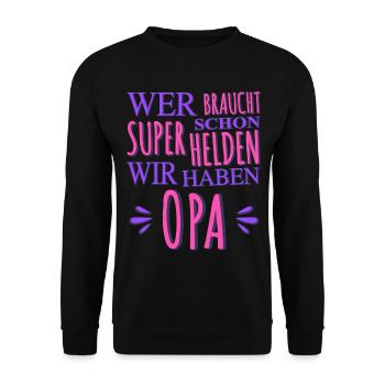 Wer braucht schon Superhelden Wir haben Opa - Unisex Pullover - Schwarz - Vorne - Alina (178cm) & Michal (187cm)