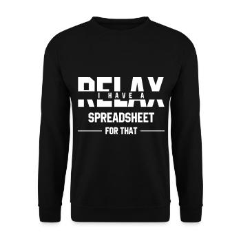 Relax I have a spreadsheet for that - Accountant - Unisex Sweatshirt - black - Front - Alina (178cm) & Michal (187cm)