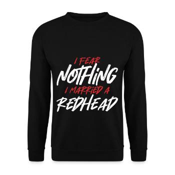 Nothing Fear Married Redhead Ginger Wife Red Hair - Unisex Sweatshirt - black - Front - Alina (178cm) & Michal (187cm)