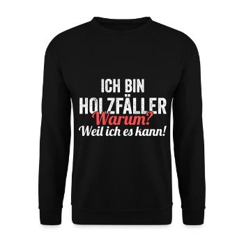 Waldarbeiter Förster Waldarbeit Holzfäller - Unisex Pullover - Schwarz - Vorne - Alina (178cm) & Michal (187cm)