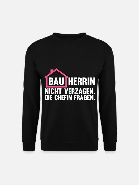 Baustelle Bauherrin - Unisex Pullover - Schwarz