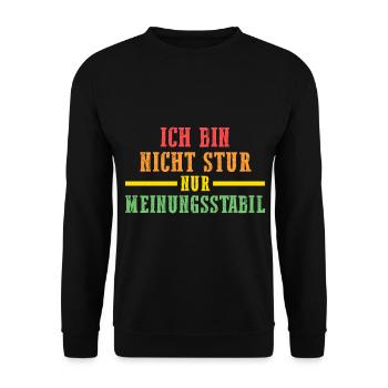 Ich Bin Nicht Stur Ich Bin Meinungsstabil - Unisex Pullover - Schwarz - Vorne - Alina (178cm) & Michal (187cm)