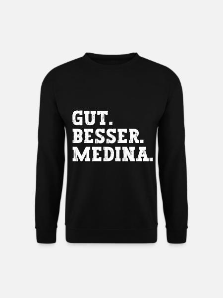 Gut Besser Medina Lustiger Spruch Name Medina - Unisex Pullover - Schwarz