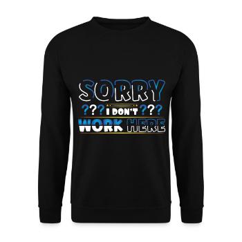 Sorry I dont work here - Unisex Pullover - Schwarz - Vorne - Alina (178cm) & Michal (187cm)